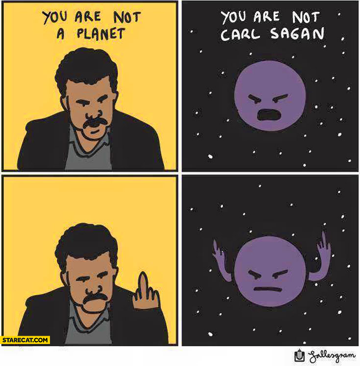 you are not a planet pluto you are not carl sagan