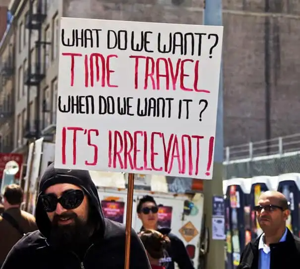 WeWantTimeTravelWhenIsIrrelevantr